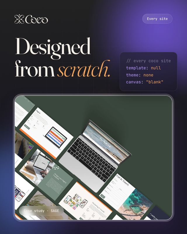 Every site designed from scratch